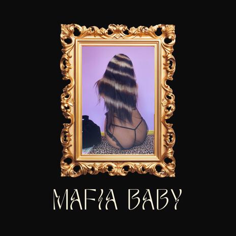 Mafia Baby | Boomplay Music