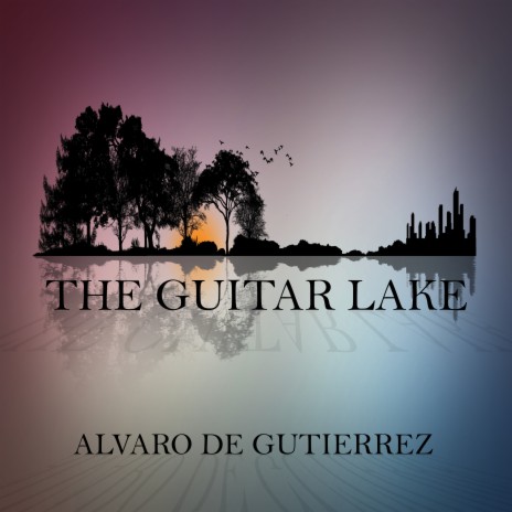 The Guitar Lake | Boomplay Music