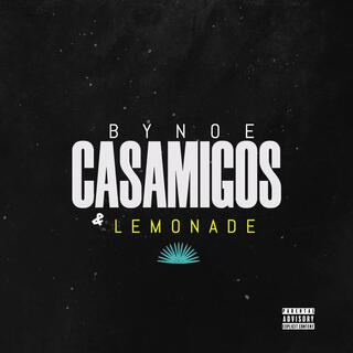 Casamigos & Lemonade