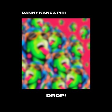 DROP! (Extended Mix) ft. PIRI | Boomplay Music
