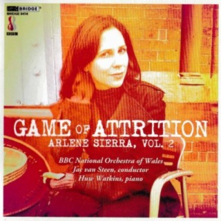 Music of Arlene Sierra, Vol. 2: Game of Attrition