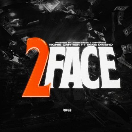 2Face ft. Richie Cartier & Mike Dinero
