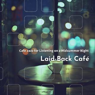 Cafe Jazz for Listening on a Midsummer Night