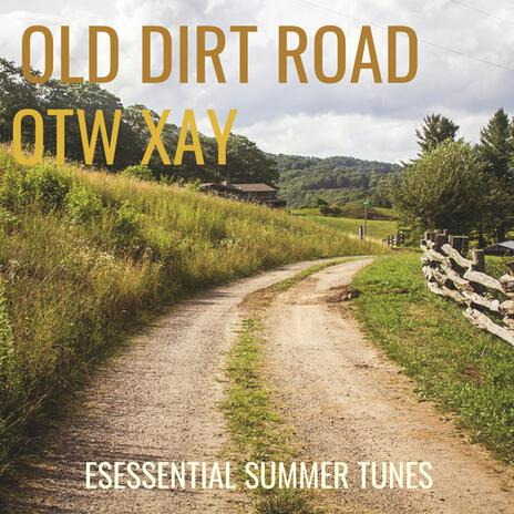 Old Dirt Road ft. OTW Xay | Boomplay Music