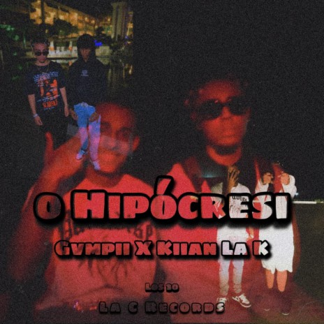 0 Hipócresi ft. Kiian La K | Boomplay Music
