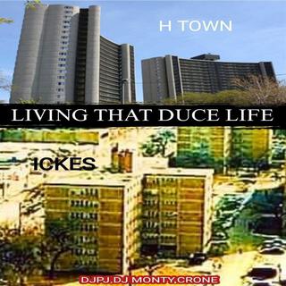 LIVING THAT DUCE LIFE-DJPJ & DJ MONTY