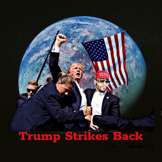 Trump Strikes Back lyrics | Boomplay Music