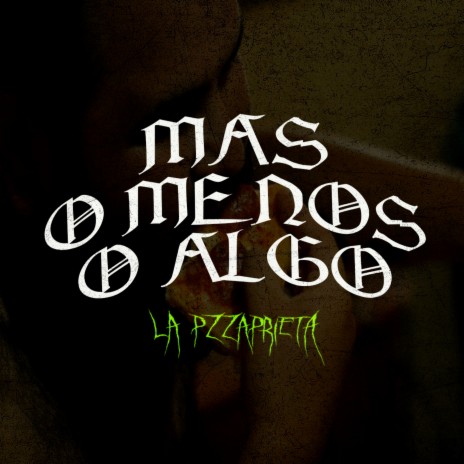 Mas o Menos o Algo | Boomplay Music