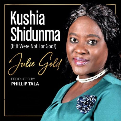 Kushia Shidunma (If It Were Not for God) | Boomplay Music