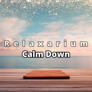 Calm Down - Relaxing Music