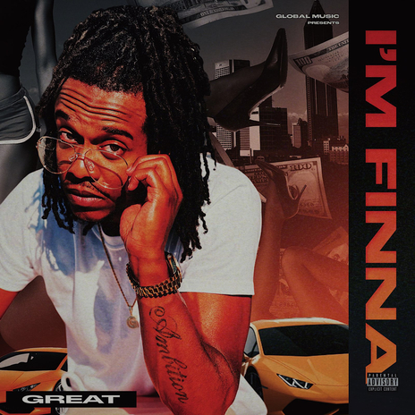 I'm Finna ft. Great . | Boomplay Music