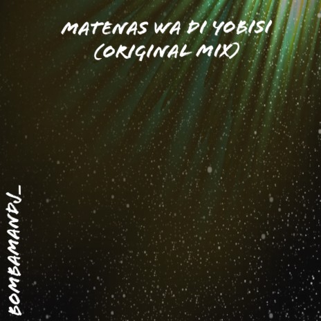 Matenase Wa di Yobisi | Boomplay Music