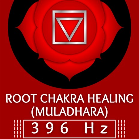 Root Chakra Healing (Muladhara) 396 Hz Frequencies Cleansing Chakras | Boomplay Music