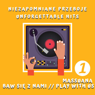 Baw się z nami cz. 1 - Niezapomniane przeboje / Play with Us Pt. 1 - Unforgettable Hits