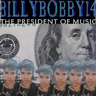 THE BEST MUSIC THE PRESIDENT OF MUSIC BILLYBOBYMEN