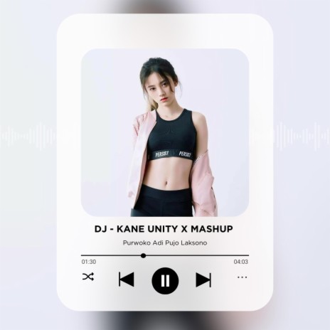 DJ Kane Unity And Mashup | Boomplay Music