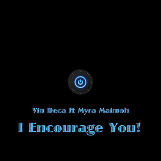 I Encourage You (feat. Myra Maimoh)