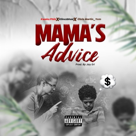 Mama's Advice ft. Klinczbhad & Christ Martin_Ycm | Boomplay Music