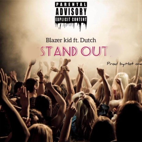 Stand Out ft. Dutch