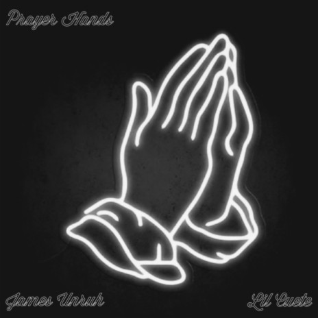 Prayer Hands (feat. Lil Cuete)