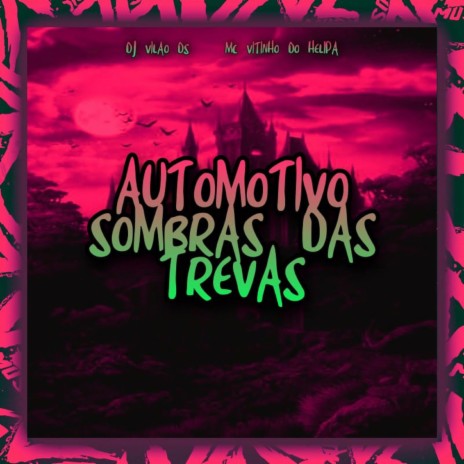 Automotivo Sombras das Trevas ft. MC VITINHO DO HELIPA | Boomplay Music