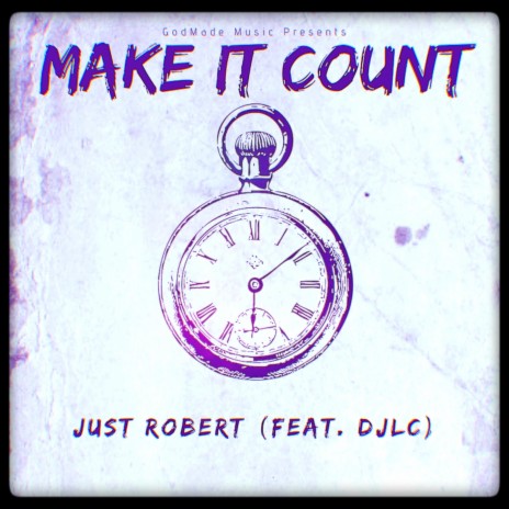 Make It Count (feat. DJLC) | Boomplay Music
