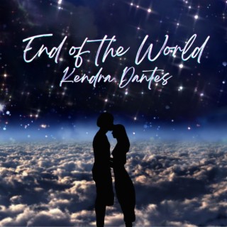 End of the World lyrics | Boomplay Music