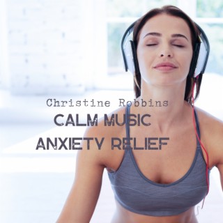 Calm Music: Anxiety Relief