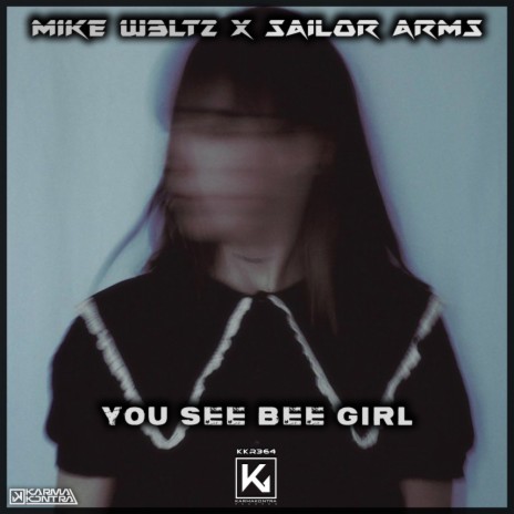 You See Bee Girl ft. Sailor Arms | Boomplay Music