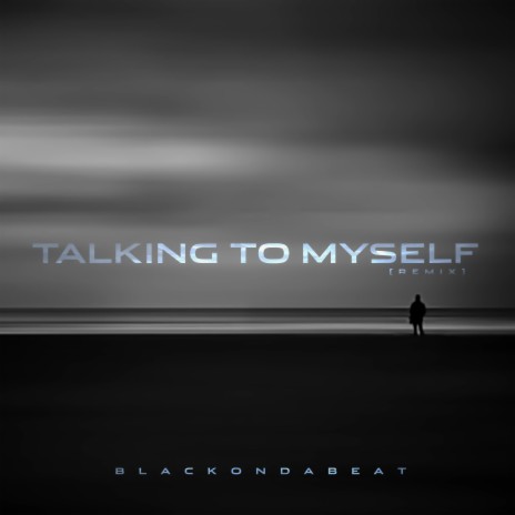Talking to Myself (Remix) | Boomplay Music