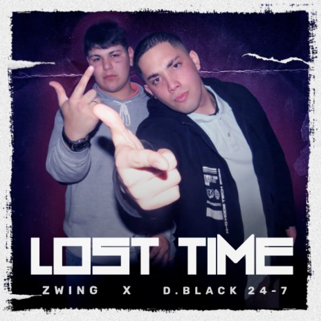 Lost Time ft. Zwing | Boomplay Music