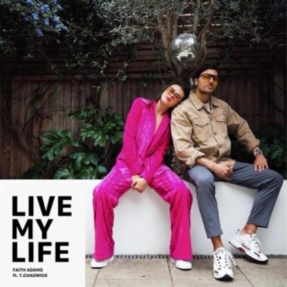 Live My Life (feat. T.Chadwick)