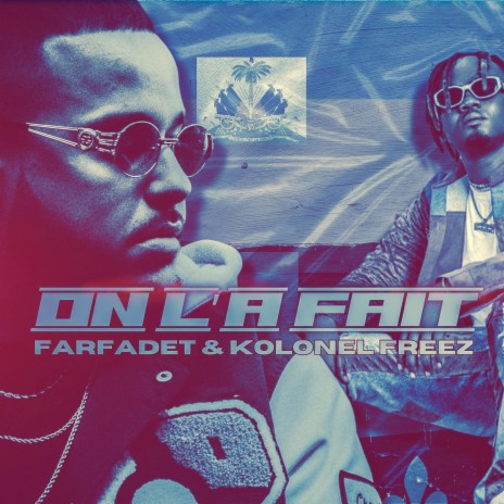 On l'a fait ft. Kolonel Freez | Boomplay Music