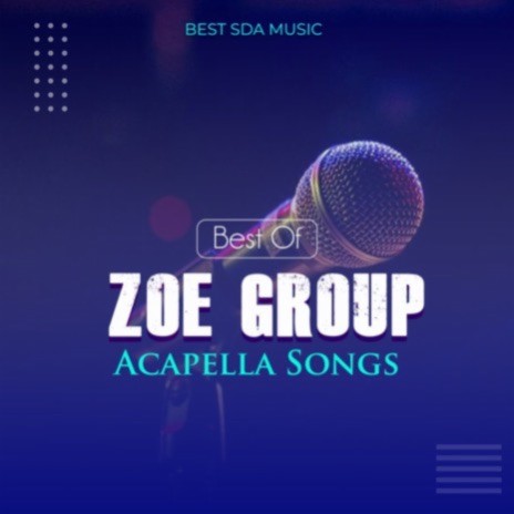 Best Acapella Songs The Zoe Group | Boomplay Music