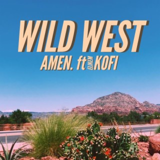 Wild West ft. Elikem Kofi lyrics | Boomplay Music