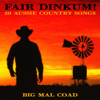 Fair Dinkum! 20 Aussie Country Songs