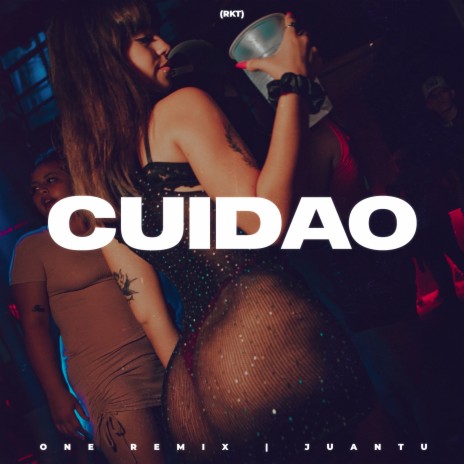 Cuidao (Rkt) ft. Juantu | Boomplay Music