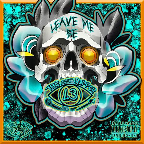 Leave Me Be | Boomplay Music