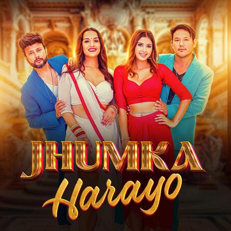 JHUMKA HARAYO ft. Shanti Shree Pariyar & Pashupati Sharma | Boomplay Music