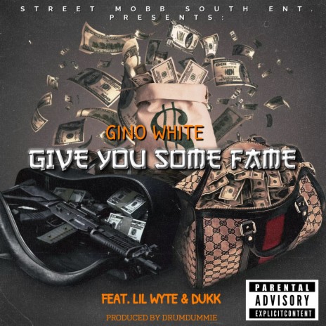 Give You Some Fame ft. Lil Wyte & Dukk | Boomplay Music