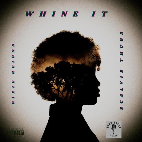 WHINE IT ft. ScAlvis ThuGa | Boomplay Music