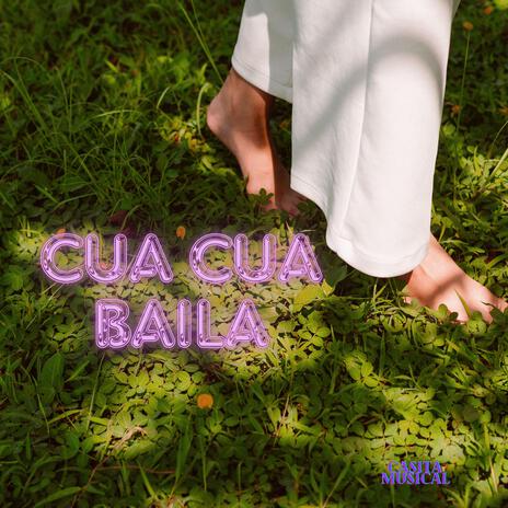 CUA CUA BAILA | Boomplay Music