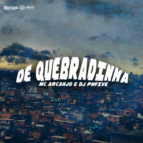 De Quebradinha ft. Mc Arcanjo | Boomplay Music