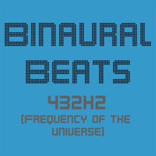 Bi-naural Beats (432hz Pack for The Frequency of The Universe)