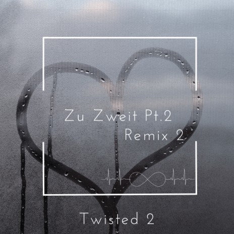 Zu Zweit, Pt.2 (Remix 2) [Twisted 2] | Boomplay Music