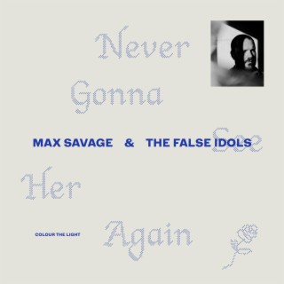 Never Gonna See Her Again (Single Mix)