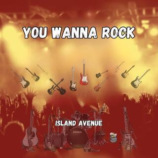 You Wanna Rock lyrics | Boomplay Music