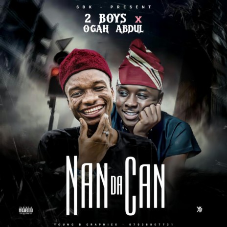 NAN DA CAN ft. Oga Abdul | Boomplay Music
