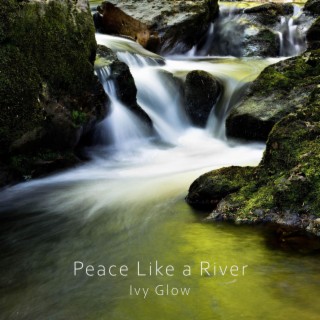 Peace Like a River