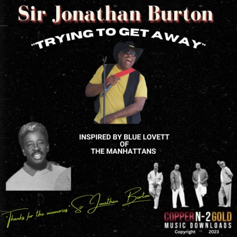 Trying To Get Away (Inspired by Blue Lovett of The Manhattans) | Boomplay Music